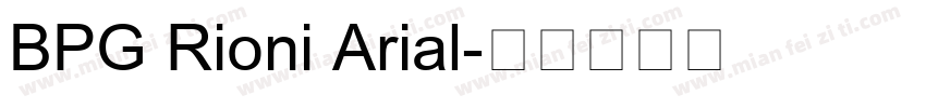 BPG Rioni Arial字体转换